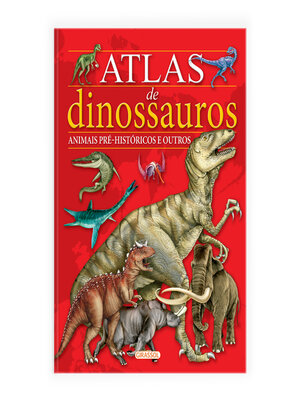 cover image of Atlas de Dinossauros, Animais Pré-Históricos e Outros